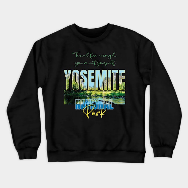 Yosemite National Park Crewneck Sweatshirt by TeeText